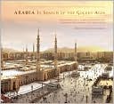 Michael Hamilton Morgan: Arabia: In Search of the Golden Ages