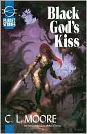 Book cover image of Black God's Kiss by C. L. Moore
