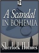 Arthur Conan Doyle: A Scandal in Bohemia