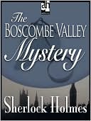 Arthur Conan Doyle: The Boscombe Valley Mystery