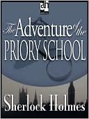 Arthur Conan Doyle: The Adventure of the Priory School