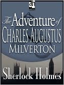 Arthur Conan Doyle: The Adventure of Charles Augustus Milverton