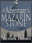 Book cover image of The Adventure of the Mazarin Stone by Arthur Conan Doyle