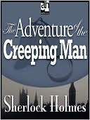 Book cover image of The Adventure of the Creeping Man by Arthur Conan Doyle