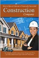 Tanya R. Davis: How to Open and Operate a Financially Successful Construction Company