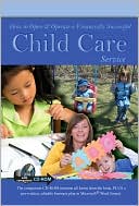 Tina Musial: How to Open and Operate a Financially Successful Child Care Service