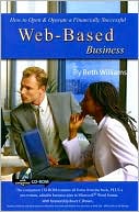 Beth Williams: How to Open and Operate a Financially Successful Web-Based Business With Companion CD-ROM
