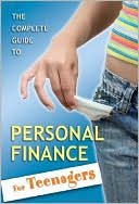 Book cover image of The Complete Guide to Personal Finance: For Teenagers and College Students by Tamsen Butler