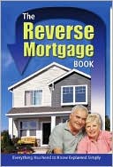 Book cover image of The Reverse Mortgage Book: Everything You Need to Know Explained Simply by Cindy Holcomb