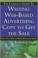 Vickie Taylor: Writing Web-Based Advertising Copy to Get the Sale: What You Need to Know Explained Simply