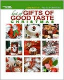 Book cover image of Best of Gifts of Good Taste: Christmas & Everyday by Leisure Arts