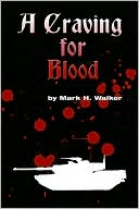 Mark H. Walker: Craving for Blood