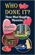 Book cover image of Who Done It? Three Mind Boggling Mysteries by Patricia Stinson
