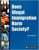 Scott Barbour: Does Illegal Immigration Harm Society?