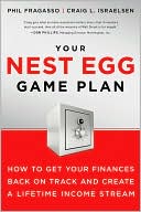 Phil Fragasso: Your Nest Egg Game Plan: How to Get Your Finances Back on Track and Create a Lifetime Income Stream