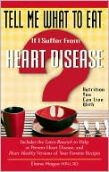 Elaine Magee: Tell Me What to Eat If I Suffer from Heart Disease: Nutrition You Can Live With