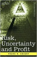 Book cover image of Risk, Uncertainty And Profit by Frank H. Knight