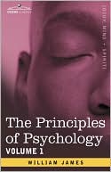 William James: The Principles of Psychology, Vol. 1