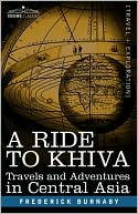 Book cover image of Ride to Khiva: Travels and Adventures in Central Asia by Frederick Burnaby