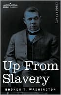 Book cover image of Up From Slavery by Booker T. Washington