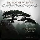 Book cover image of 2011 Dr. Wayne W. Dyer: Living the Wisdom of the Tao Wall Calendar by Wayne W. Dyer