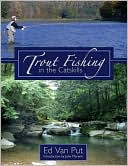 Book cover image of Trout Fishing in the Catskills by Ed Van Put