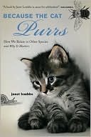 Janet Lembke: Because the Cat Purrs: How We Relate to Other Species and Why It Matters