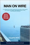 Book cover image of Man On Wire by Philippe Petit