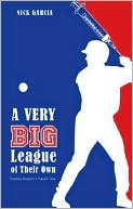 Book cover image of A Very Big League of Their Own: Cracking Baseball's Steroid Code by Nick Garcia