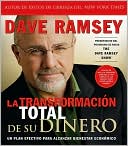 Book cover image of La transformacion total de su dinero: Un plan efectivo para alcanzar bienestar economico by Dave Ramsey