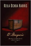 Book cover image of El bargueno: Separados por mas de trescientos anos; unidos por un bargueno... by Keila Ochoa Harris