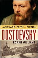 Book cover image of Dostoevsky: Language, Faith, and Fiction by Rowan Williams