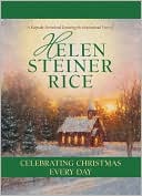 Book cover image of Celebrating Christmas Every Day by Helen Steiner Rice