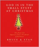 Bruce Bickel: God Is in the Small Stuff at Christmas Paperback Edition