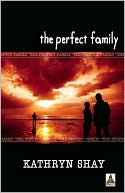 Book cover image of The Perfect Family by Kathryn Shay
