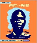 Book cover image of What Is the What by Dave Eggers