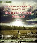 Joseph O'Connor: Redemption Falls