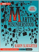 Book cover image of Martin Misunderstood by Karin Slaughter