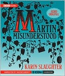 Book cover image of Martin Misunderstood by Karin Slaughter