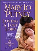Book cover image of Loving a Lost Lord by Mary Jo Putney