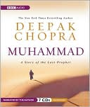Book cover image of Muhammad: A Story of the Last Prophet by Deepak Chopra