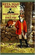 Book cover image of Hounded to Death (Foxhunting Series #7) by Rita Mae Brown