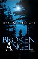 Sigmund Brouwer: Broken Angel