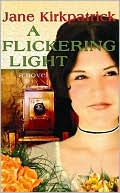 Jane Kirkpatrick: A Flickering Light