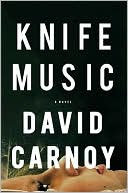 Book cover image of Knife Music by David Carnoy