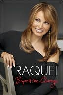 Book cover image of Raquel: Beyond the Cleavage by Raquel Welch