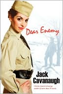Book cover image of Dear Enemy by Jack Cavanaugh
