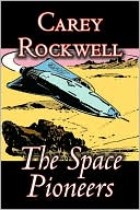 Book cover image of Space Pioneers by Carey Rockwell
