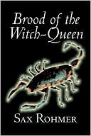 Book cover image of Brood of the Witch-Queen by Sax Rohmer
