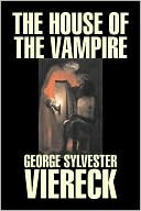 Book cover image of House of the Vampire by George Sylvester Viereck